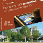 Rencontres de la médiation du patrimoine mondial du Loir-et-Cher