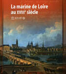 L exposition : la marine de Loire au XVIII° siècle