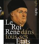 Le Roi René dans tous ses Etats