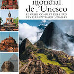 Le patrimoine mondial de l Unesco, une coédition UNESCO et Ouest-France 
