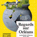Regards sur Orléans – Archéologie et histoire de la ville