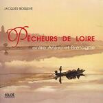 Pêcheurs de Loire entre Anjou et Bretagne